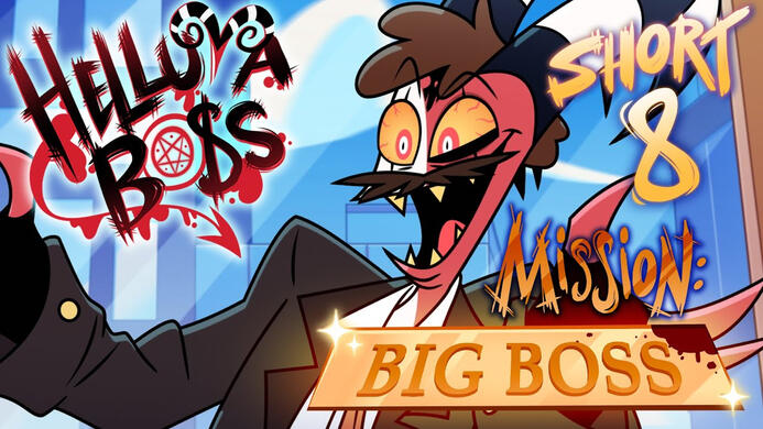 HELLUVA SHORTS 8 // MISSION: BIG BOSS // HELLUVA BOSS HELLUVA SHORTS 8 // MISSION: BIG BOSS // HELLUVA BOSS