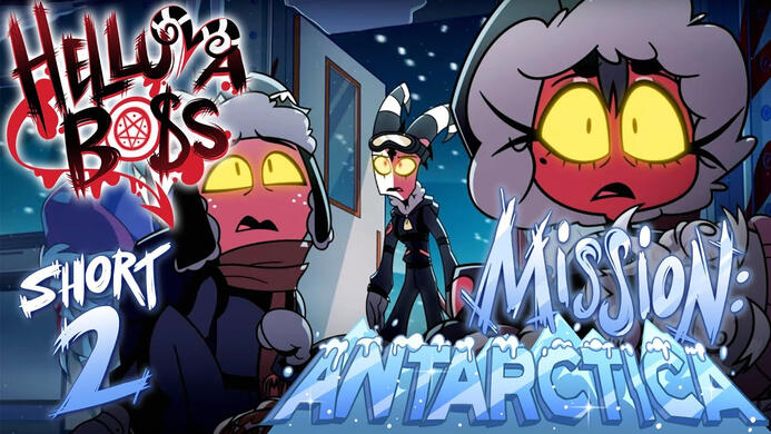 HELLUVA SHORTS 2 // MISSION: ANTARCTICA // HELLUVA BOSS HELLUVA SHORTS 2 // MISSION: ANTARCTICA // HELLUVA BOSS
