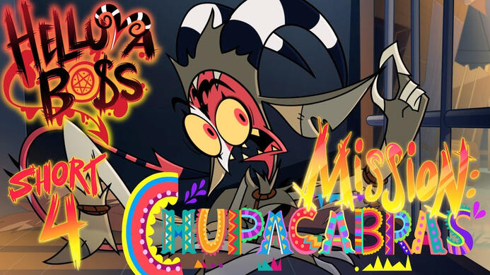 HELLUVA SHORTS 4 // MISSION: CHUPACABRAS // HELLUVA BOSS HELLUVA SHORTS 4 // MISSION: CHUPACABRAS // HELLUVA BOSS