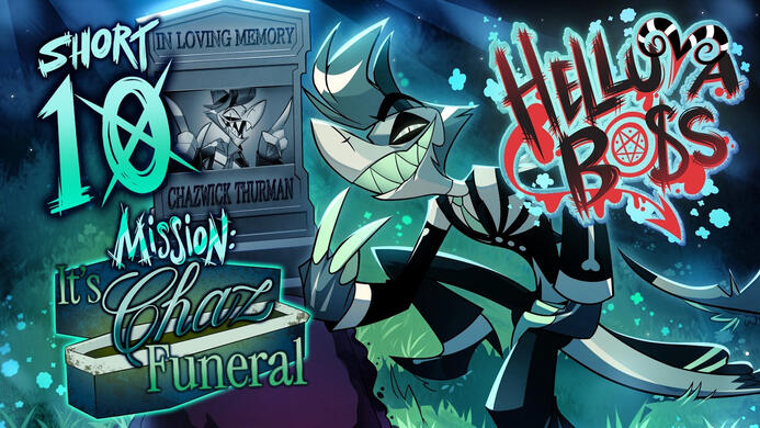 HELLUVA SHORTS 10 // MISSION: IT'S CHAZ FUNERAL // HELLUVA BOSS HELLUVA SHORTS 10 // MISSION: IT'S CHAZ FUNERAL // HELLUVA BOSS