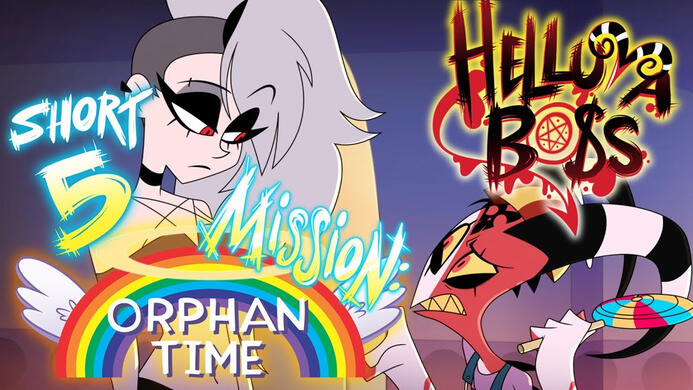HELLUVA SHORTS 5 // MISSION: ORPHAN TIME // HELLUVA BOSS HELLUVA SHORTS 5 // MISSION: ORPHAN TIME // HELLUVA BOSS